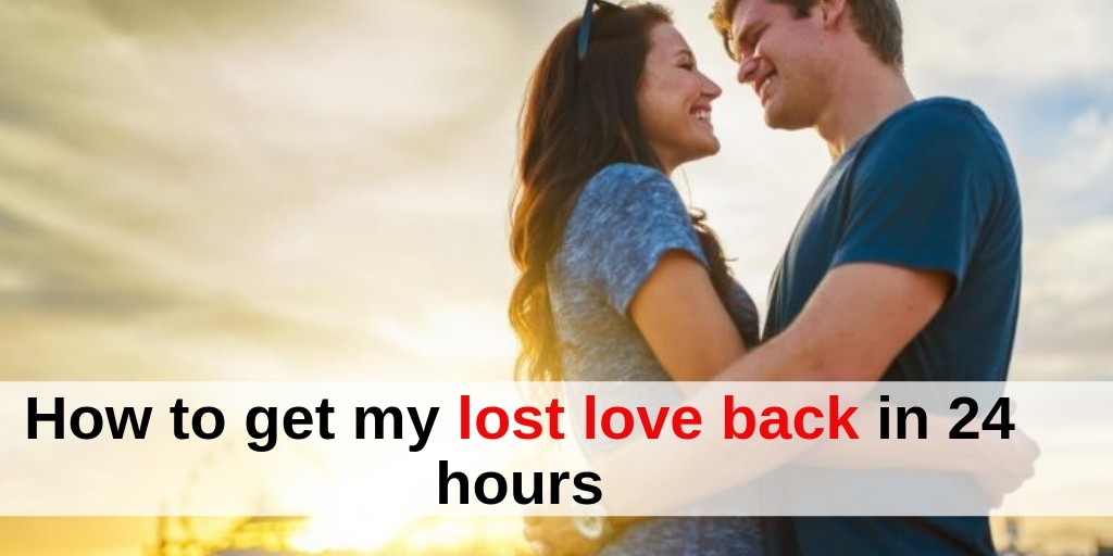 Get your lost love back in Just 24 hours - Astrology Vashikaran Specialist