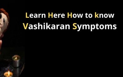 How to know vashikaran Symptoms on someone- Astrology Support