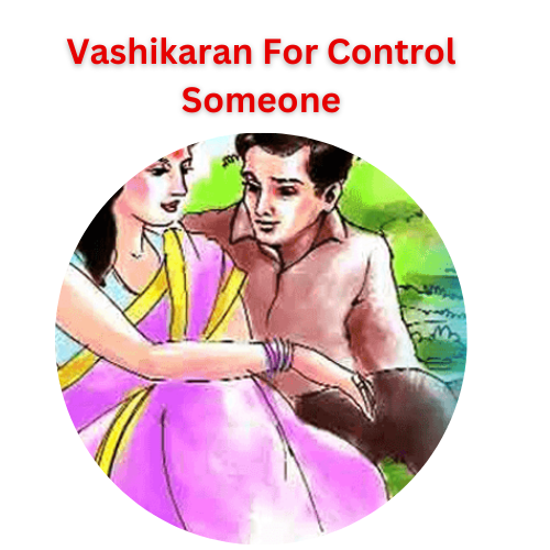 Vashikaran For Control Someone