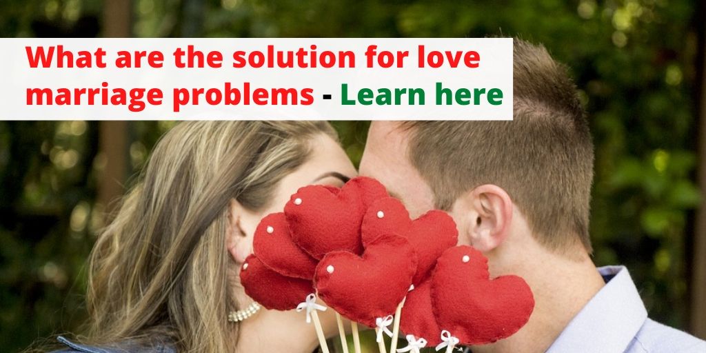 What are the solution for love marriage problems – Astrology Support