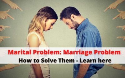 Marital Problem: Marriage Life Problem and How to Solve Them? Learn here!