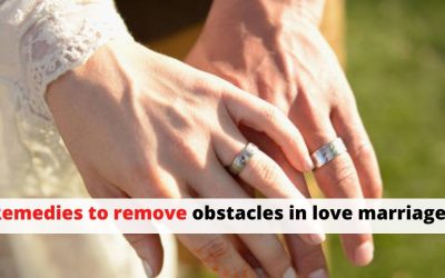 Remedies to remove obstacles in love marriage – Astrology Support
