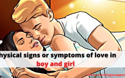 Physical signs or symptoms of love in boy and girl – Astrology Support