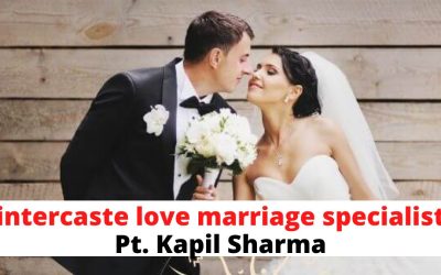 Intercaste love marriage specialist Pt. Kapil Sharma – Astrology Support