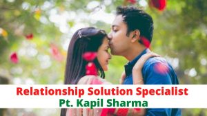 Relationship Solution Specialist Astrologer Pandit kapil Sharma