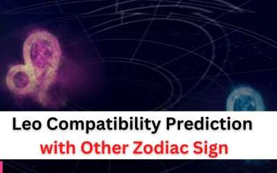 Leo Compatibility Prediction for Love and Marriage with Other Zodiac Sign