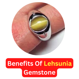Benefits Of Lehsunia Gemstone