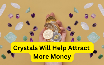 Crystals Will Help Attract More Money – Astrology Support