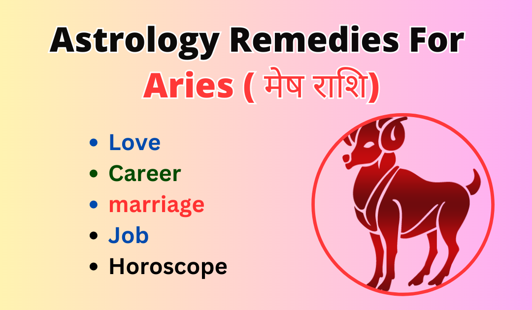 Astrology Remedies For Aries Zodiac Signs – Astrology Support