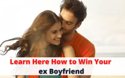 Learn Here How to Win Your ex Boyfriend – Astrology Support