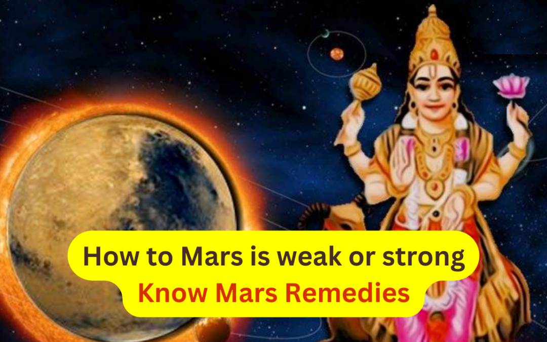 How to Mars is Weak Or Strong – Know Mars Remedies