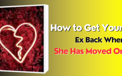 How to Get Your Ex Back When She Has Moved On – Astrology Support