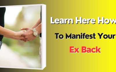 Learn Here How To Manifest Your Ex Back – Astrology Support