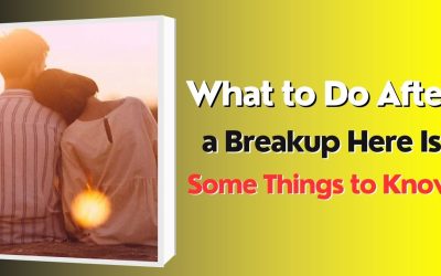 What to Do After a Breakup? Here Is Some Things to Know – Astrology Support