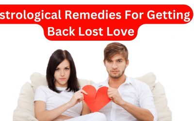Astrological Remedies For Getting Back Lost Love – Astrology Support