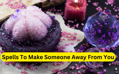 Spells To Make Someone Away From You – Astrology Support
