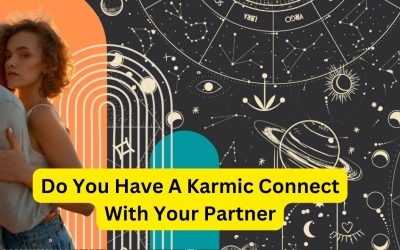 Do You Have A Karmic Connect With Your Partner – Astrology Support