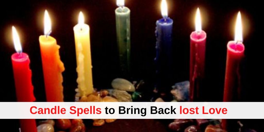 Free candle spells to bring back lost love fast | astrology support
