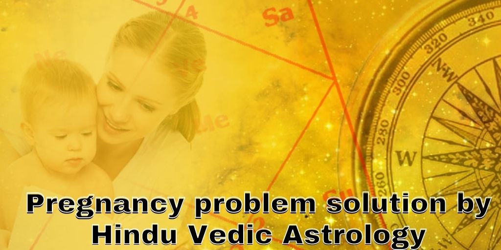 Pregnancy problem solution by vedic astrology | astrology support