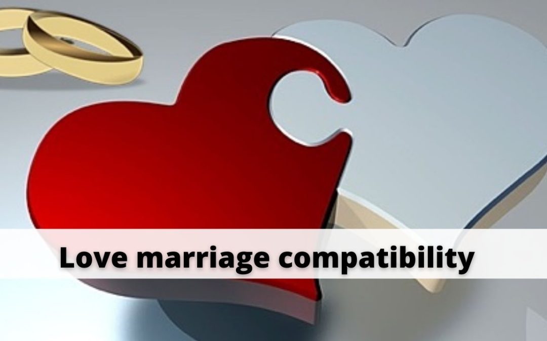 Love marriage compatibility – astrology support