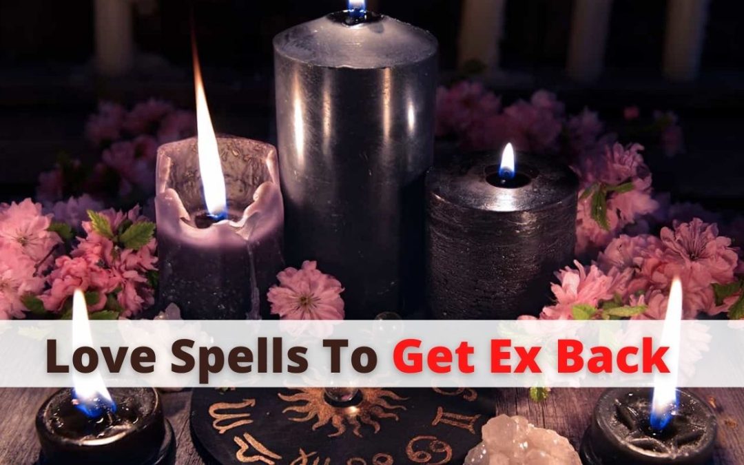 Love spells to get ex back – astrology support