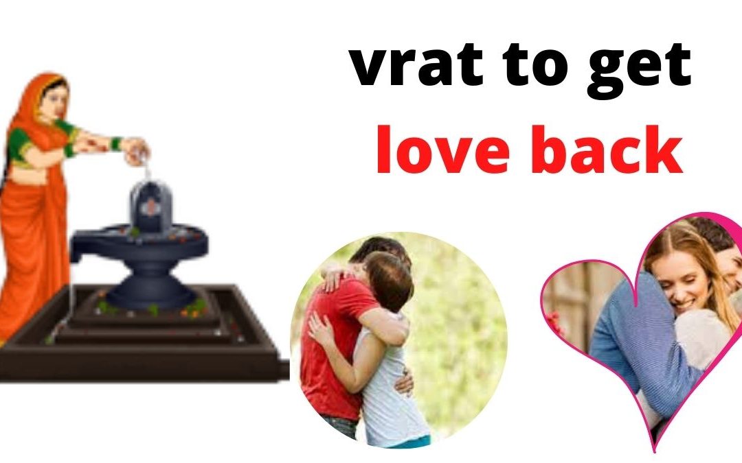 Learn here which vrat to get love back – astrology support
