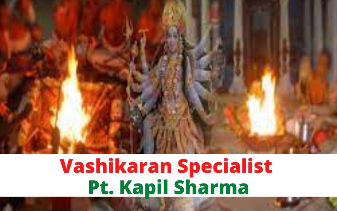 Vashikaran specialist pt. Kapil sharma – astrology support