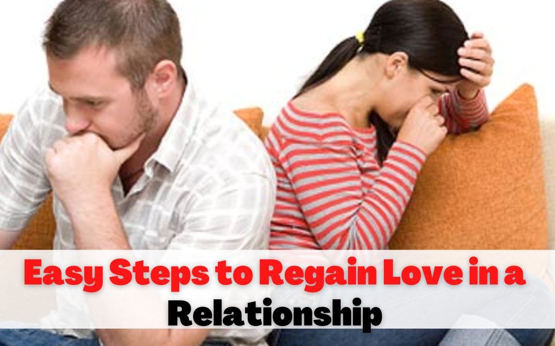 Easy steps to regain love in a relationship – astrology support