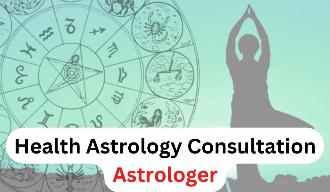 Health astrology consultation astrologer – astrology support