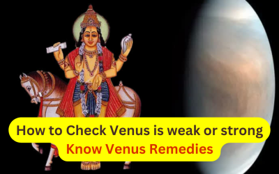 How to Check Venus is weak or strong – Know Venus Remedies