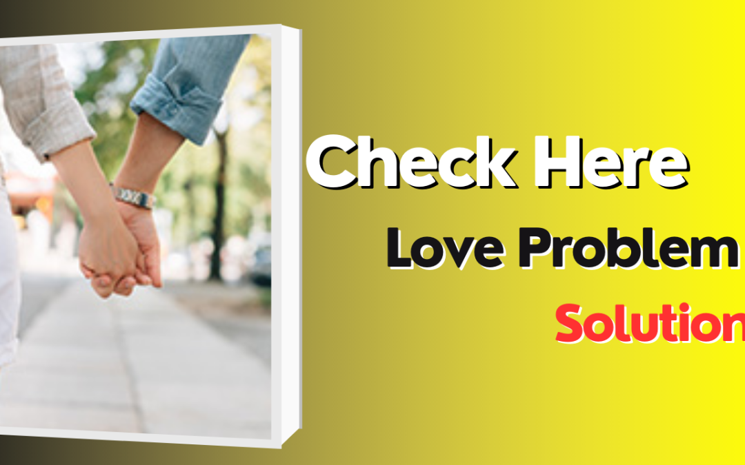 Check here love problem solution – astrology support