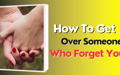 How to get over someone who Forget you – Astrology Support