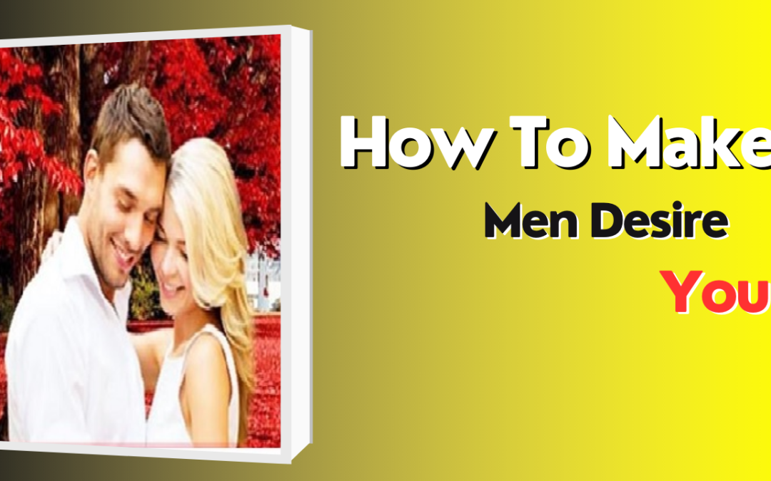 How to make men desire you – astrology support