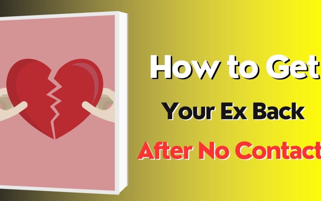 How to get your ex back after no contact – astrology support