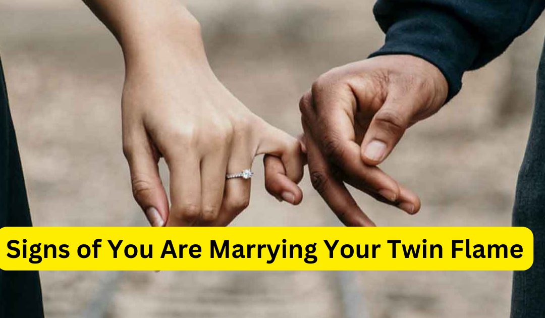 Signs of you are marrying your twin flame – astrology support