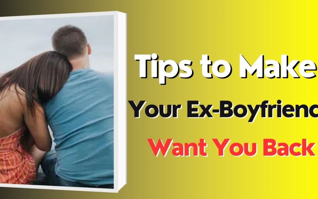 Tips to make your ex-boyfriend want you back – astrology support