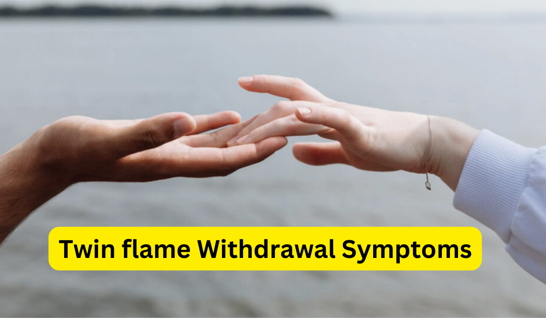 Twin flame withdrawal symptoms – astrology support
