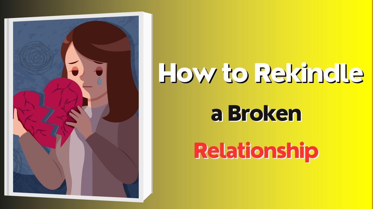 Rekindle A Broken Relationship | Astrology Support