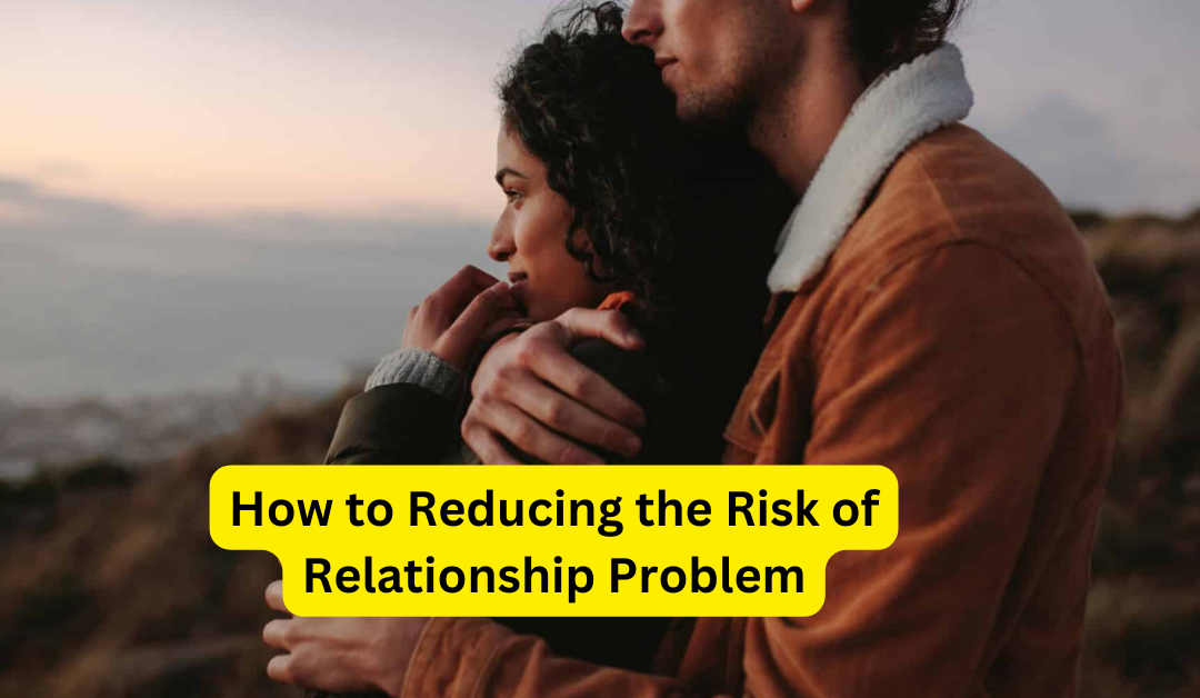 How to reducing the risk of relationship problem – astrology support