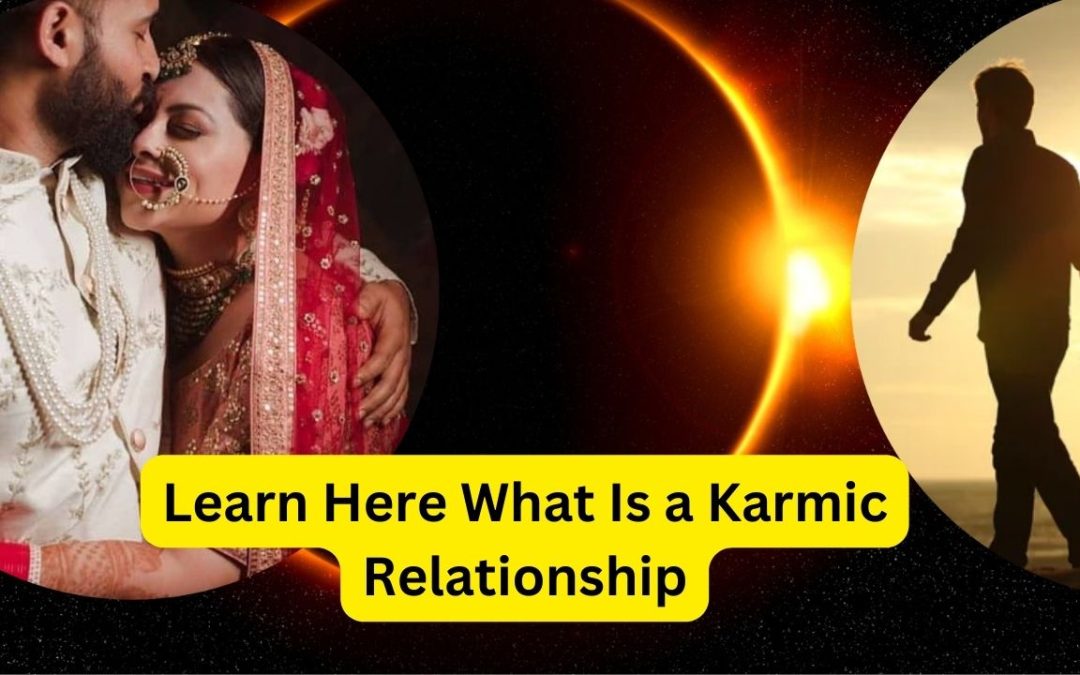 Learn here what is a karmic relationship – astrology support