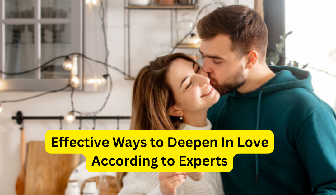 Effective ways to deepen in love according to experts – astrology support