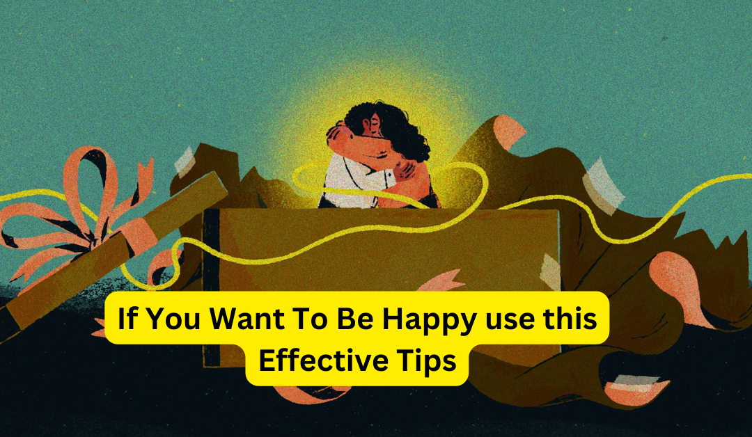 If you want to be happy use this effective tips – astrology support