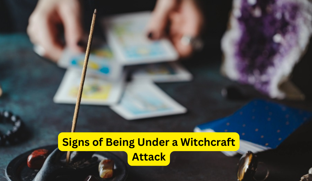 Signs of being under a witchcraft attack – astrology support