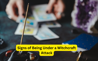 Signs of Being Under a Witchcraft Attack – Astrology Support