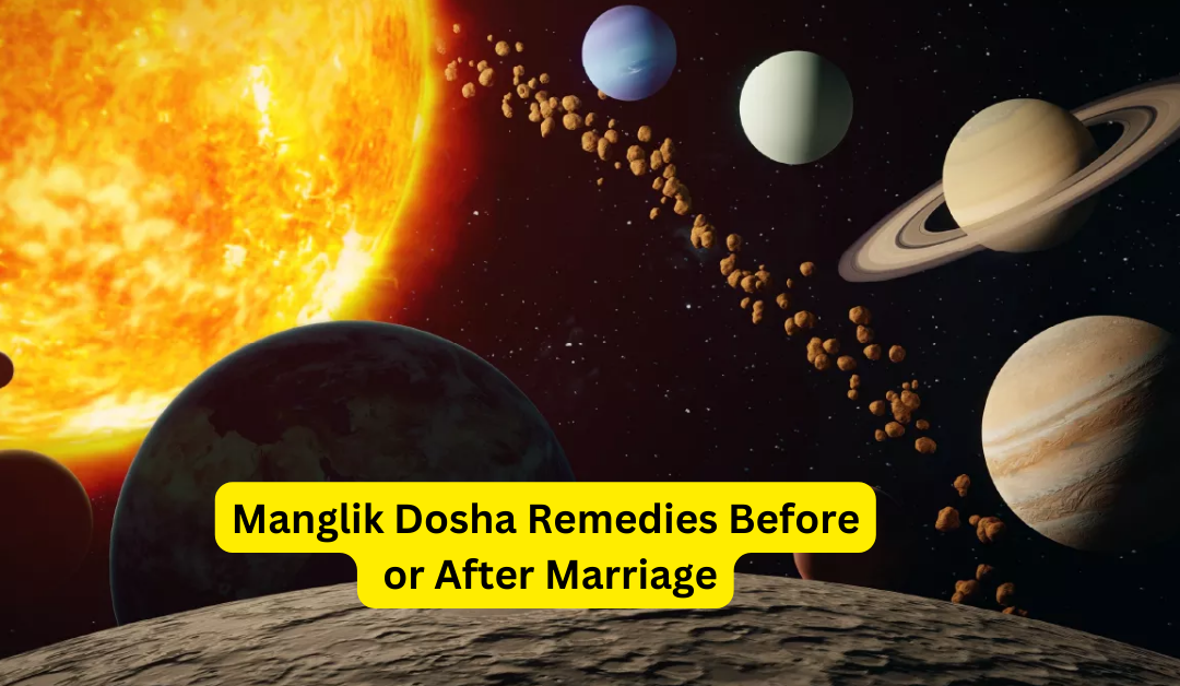 Manglik dosha remedies before or after marriage – astrology support