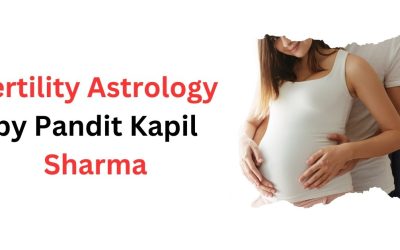 Fertility Astrology by Pandit Kapil Sharma – Astrology Support