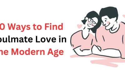 10 Ways to Find Soulmate Love in the Modern Age – Astrology Support
