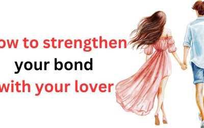 How to strengthen your bond with your lover – Astrology Support