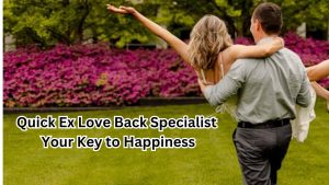 Quick ex love back specialist - astrology support 1 Quick ex love back specialist your key to happiness